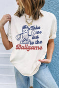 Take me out to the Ballgame Casual Tee